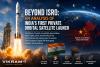 Beyond ISRO: An Analysis of India’s First Private Orbital Satellite Launch