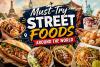 15 Must-Try Street Foods Around the World Every Food Lover Should Experience