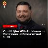 Kandit Q&A With Parkinson on Controversial Procurement Rider