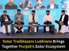 Solar Trailblazers Ludhiana Brings Together Punjab's Solar Ecosystem