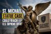 Court Battle Over Archangel Michael Statue Could Reshape Religious Freedom in Public Spaces