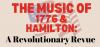 Lyceum Hall Center for the Arts presents the Music of 1776 & Hamilton: A Revolutionary Revue