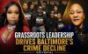 Guest Editorial: How Grassroots Leadership, Not Political Spin, Drives Baltimore’s Crime Decline