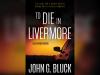 Livermore takes center stage in author John Bluck’s new thriller