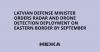 Latvian defense minister orders radar and drone detection deployment on eastern border by September