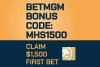 BetMGM Promo Code MHS1500: Claim $150 Bonus or $1,500 First-Bet Offer for MLB Action