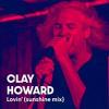 Clay Howard Releases New Single "Lovin'" (Sunshine Mix)