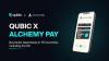 QUBIC Goes Global on Alchemy Pay: Now Purchasable in 173 Countries, Including the US