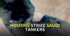 Houthis Launch Naval Blockade, Strike Saudi Tankers Amid Escalating U.S.-Iran Conflict