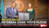 Botswana signs youth pledge
