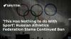 'This Has Nothing to do With Sport': Russian Athletics Federation Slams Continued Ban
