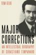 Major Corrections: An Intellectual Biography of Sebastiano Timpanaro – book review