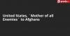 United States, ´Mother of all Enemies´ to Afghans
