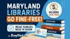 Maryland Libraries Are Now Fine-Free: Here’s What That Means For You