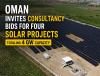 Oman Invites Consultancy Bids for 4 GW Solar IPP Projects