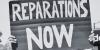 Why Black Americans Need Reparations Now