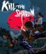 'Kill The Shadow' PC Release Date Set For Next Week - Screens & Trailer