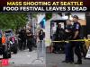 Seattle mass shooting | 3 dead, 4 injured after gunfire erupts at food festival; 1 suspect arrested