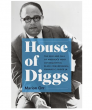 Book Review: House of Diggs - The Rise and Fall of America’s Most Consequential Black Congressman, Charles C. Diggs, Jr. - By Marion Orr