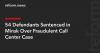 54 Defendants Sentenced in Minsk Over Fraudulent Call Center Case