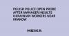 Polish police open probe after manager insults Ukrainian workers near Krakow