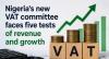 Nigeria’s VAT reset faces five tests of revenue and growth