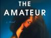 Vermont Author Chris Bohjalian Discusses His New Novel, ‘The Amateur’