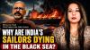 Why Are Indian Sailors Dying in the Black Sea?