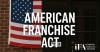 U.S. House Committee Advances American Franchise Act