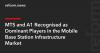 MTS and A1 Recognised as Dominant Players in the Mobile Base Station Infrastructure Market