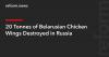 20 Tonnes of Belarusian Chicken Wings Destroyed in Russia