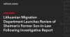 Lithuanian Migration Department Launches Review of Sheiman’s Former Son-in-Law Following Investigative Report