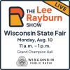 “The Lee Rayburn Show” Live at the 2026 Wisconsin State Fair