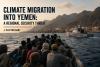 Climate Migration Into Yemen: A Regional Security Threat