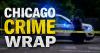 Chicago crime: Woman found shot in both legs among 3 wounded Thursday evening into Friday