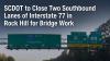 SCDOT to Close Two Southbound Lanes of Interstate 77 in Rock Hill for Bridge Work