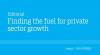 Finding the fuel for private sector growth