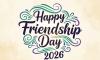 Friendship Day 2026: Why India Celebrates on a Different Date Than the Rest of the World