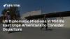 US Diplomatic Missions in Middle East Urge Americans to Consider Departure