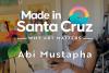 Made in Santa Cruz: Why Art Matters