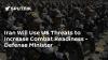Iran Will Use US Threats to Increase Combat Readiness - Defense Minister