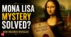 In 2007, the woman believed to be the Mona Lisa was traced to her final resting place in Italy