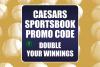 Caesars Sportsbook Promo Code WTOPDYW: Get $10 Double Your Winnings Profit Boosts for MLB Sunday