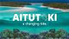 Aitutaki: A Changing Tide | Full Documentary