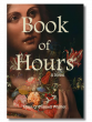 Book of Hours by Ellen O’Connell Whittet