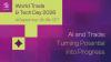 World Trade and Tech Day to explore policies to make AI work for inclusive trade