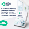 Cato Healthcare Supply Releases White Paper Introducing Revenue Preservation Procurement™ for Hospital Supply Chains