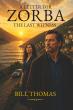 Bill Thomas’ Debut Novel, ‘A Letter For Zorba: The Last Witness’