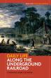 BOOK REVIEW: ‘Daily Life Along the Underground Railroad’ by Cassandra Newby-Alexander