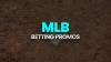 MLB Betting Promos for Trade Deadline Day: Best Sportsbook Offers for Monday, Aug. 3